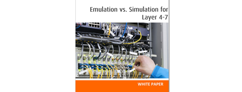 Emulation vs. Simulation for Layer 4-7