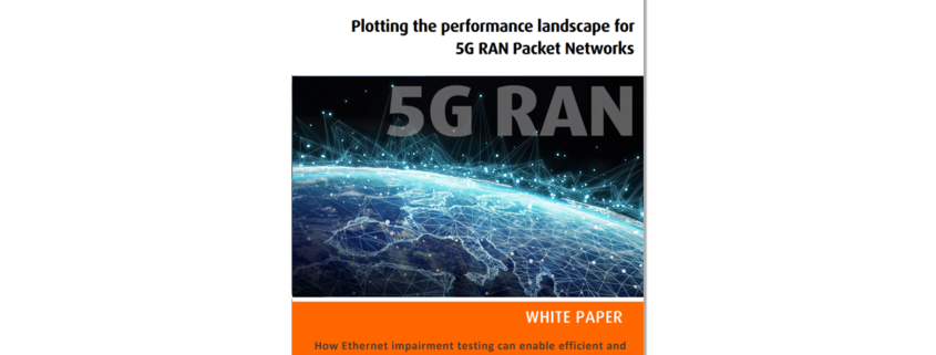 White Papers : Plotting the performance landscape for 5G RAN Packet Networks