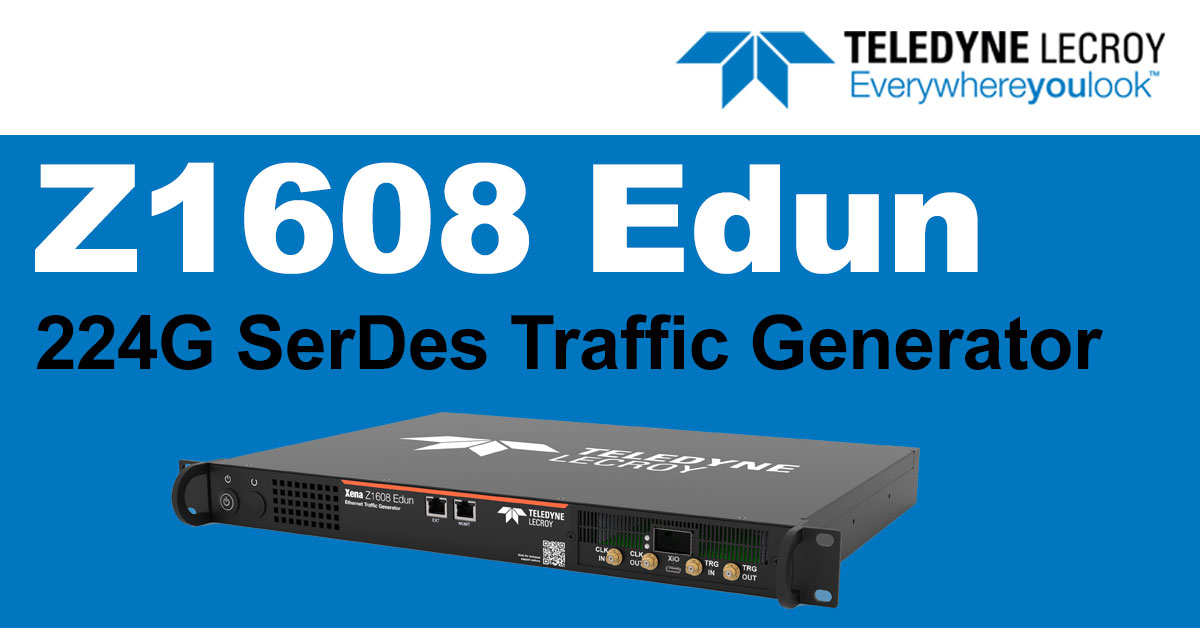 Z1608 Edun - Teledyne LeCroy Xena